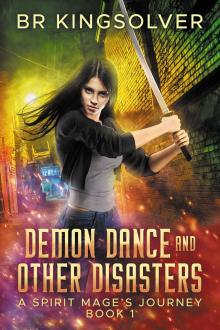 Demon Dance and Other Disasters (A Spirit Mage's Journey Book 1)