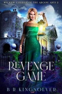 The Revenge Game: An Urban Fantasy Mystery (Wicklow College of Arcane Arts Book 2)