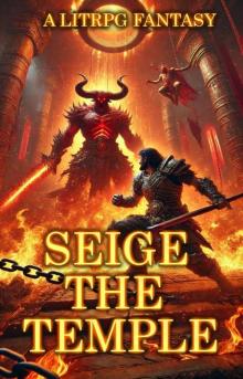 Seige the Temple: A LitRPG Fantasy