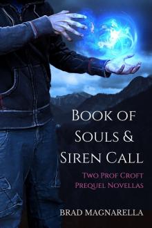 Book of Souls & Siren Call: Two Prof Croft Prequel Novellas