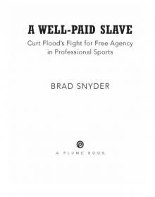 A Well-Paid Slave A Well-Paid Slave