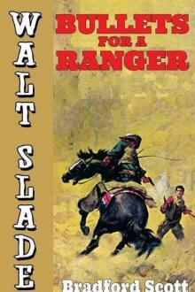 Bullets for a Ranger_A Walt Slade Western Bullets for a Ranger_A Walt Slade Western