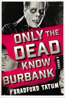 Only the Dead Know Burbank