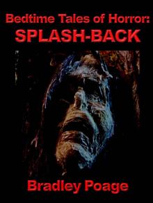 Bedtime Tales of Horror: Splash-back