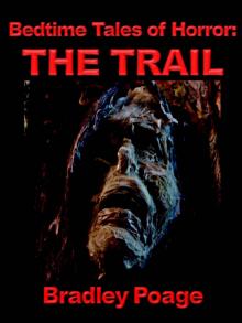 Bedtime Tales of Horror: The Trail