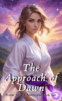 The Approach of Dawn: Primer for the Apocalypse Book Two