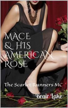 Mace & His American Rose: The Scarlet Runners MC