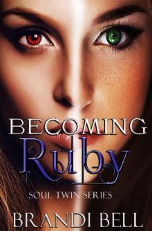 Becoming Ruby (Soul Twins Series Book 1)