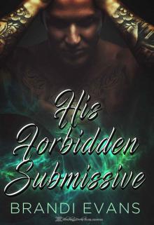His Forbidden Submissive (Restrained Fantasies Book 1)
