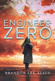 Engineer Zero: The Waves Trilogy: Book One