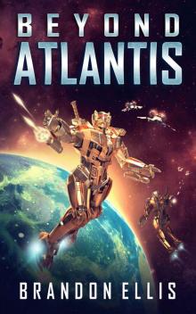 Beyond Atlantis (Ascendant Chronicles Book 4)