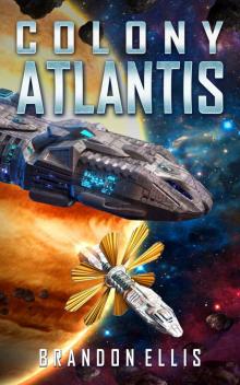 Colony Atlantis (Ascendant Chronicles Book 3)