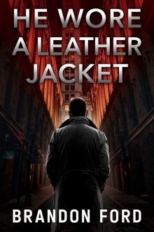 He Wore A Leather Jacket