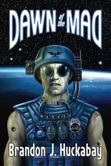 Dawn of the Mad Dawn of the Mad