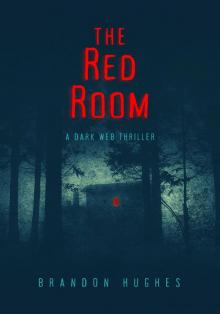 The Red Room: A Dark Web Thriller
