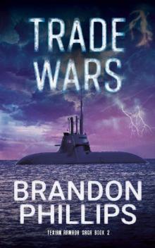 Trade Wars: Texian Armada Saga Book 2