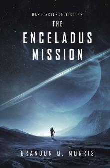 The Enceladus Mission: Hard Science Fiction The Enceladus Mission: Hard Science Fiction