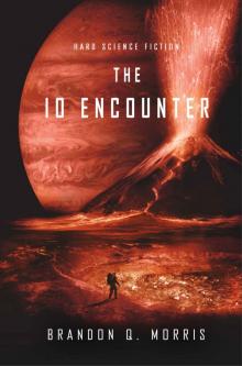 The Io Encounter: Hard Science Fiction (Ice Moon Book 3) The Io Encounter: Hard Science Fiction (Ice Moon Book 3)