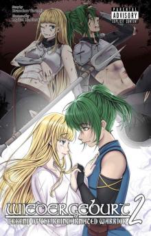 WIEDERGEBURT: Legend of the Reincarnated Warrior: Volume 2 WIEDERGEBURT: Legend of the Reincarnated Warrior: Volume 2