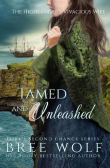 Tamed & Unleashed: The Highlander's Vivacious Wife (Love's Second Chance Book 13)