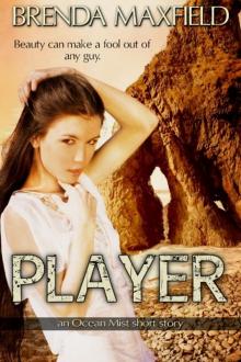 Player, an Ocean Mist Short Story Player, an Ocean Mist Short Story