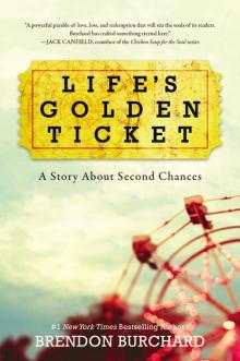 Life's Golden Ticket Life's Golden Ticket