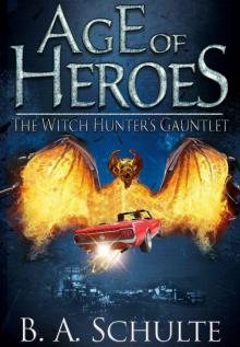 Age of Heroes: The Witch Hunter's Gauntlet Age of Heroes: The Witch Hunter's Gauntlet