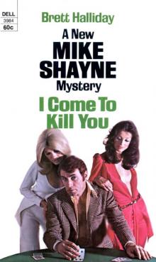 I Come to Kill You