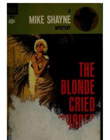 The blonde cried murder