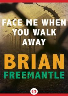 Face Me When You Walk Away