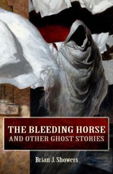 The Bleeding Horse and Other Ghost Stories The Bleeding Horse and Other Ghost Stories