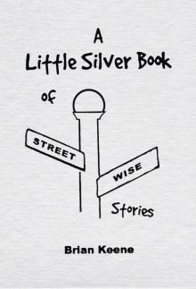 A Little Silver Book of Streetwise Stories A Little Silver Book of Streetwise Stories
