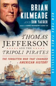 Thomas Jefferson and the Tripoli Pirates Thomas Jefferson and the Tripoli Pirates
