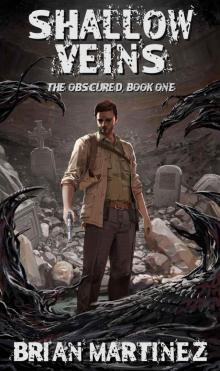 Shallow Veins (The Obscured Book 1) Shallow Veins (The Obscured Book 1)