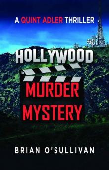 Hollywood Murder Mystery (Quint Adler Thrillers Book 3)
