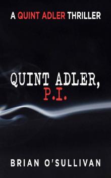Quint Adler, P.I. (Quint Adler Thrillers Book 5)