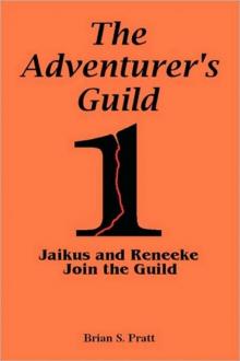 The Adventurer's Guild: #1-Jaikus and Reneeke Join the Guild