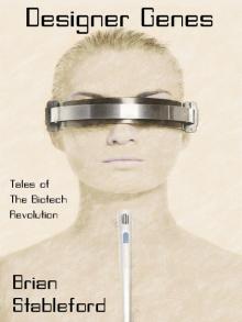 Designer Genes: Tales of the Biotech Revolution Designer Genes: Tales of the Biotech Revolution
