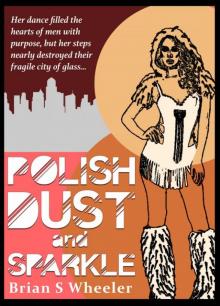 Polish, Dust and Sparkle Polish, Dust and Sparkle