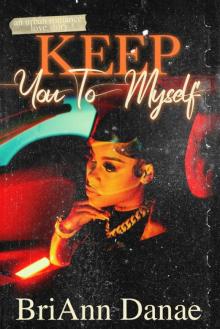 Keep You To Myself
