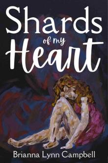 Shards of my Heart Shards of my Heart