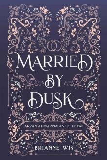 Married by Dusk: A Fantasy Romance Stand-Alone Short Novel