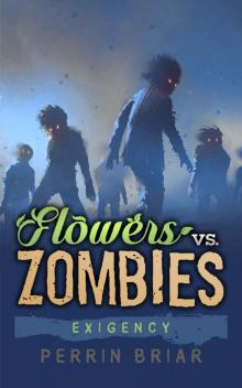 Flowers vs. Zombies (Book 4): Exigency