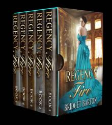 Regency Romance Collection: Regency Fire: The Historical Regency Romance Complete Series (Books 1-5)