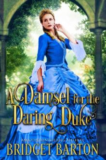 A Damsel for the Daring Duke_A Historical Regency Romance