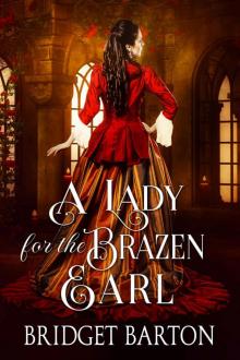 A Lady for the Brazen Earl: A Historical Regency Romance Book