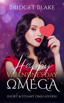 Happy Valentine's Day, Omega: Short and Steamy Omegaverse