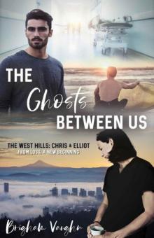 The Ghosts Between Us (The West Hills Book 1)