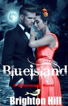 Blueisland (Watermagic Series, #4) Blueisland (Watermagic Series, #4)