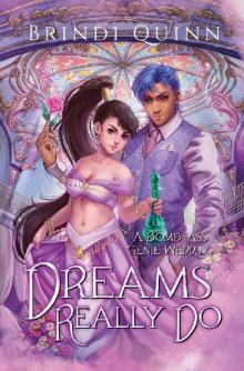Dreams Really Do: A Bomb-Ass Genie Wedding (Come True Book 3)